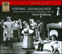 Albert Lortzing: Der Wildschtz - Anny Felbermayer (vocals); Franz Bierbach (vocals); Georg Vlker (vocals); Hilde Rssl-Majdan (vocals);...