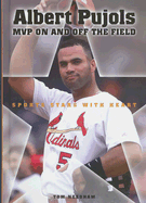 Albert Pujols: MVP on and Off the Field - Needham, Tom