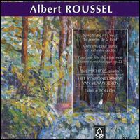 Albert Roussel: Symphonie no. 1, op. 7 "Le pome de la fort"; Concerto pour piano et orchestre, op. 36; Pour une ft - Jan Michiels (piano); Flanders Symphony Orchestra; Fabrice Bollon (conductor)
