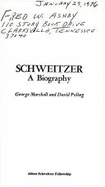Albert Schweitzer: A Biography