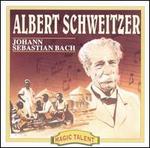 Albert Schweitzer Plays Johan Sebastian Bach - Albert Schweitzer (organ)