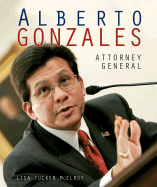 Alberto Gonzales: Attorney General