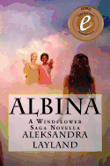 Albina: A Windflower Saga Novella