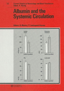 Albumin and the Systemic Circulation: International Albumin Workshop, Grindelwald, March 1986