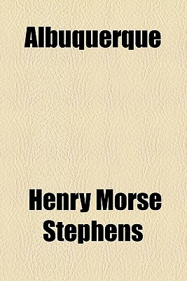 Albuquerque - Stephens, Henry Morse