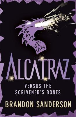 Alcatraz versus the Scrivener's Bones - Sanderson, Brandon, and Knowles, Patrick (Designer)