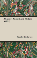 Alchemy: Ancient and Modern 91922)