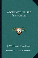 Alchemy's Three Principles