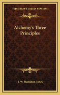 Alchemy's Three Principles