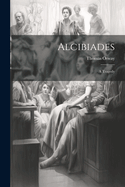 Alcibiades: A Tragedy