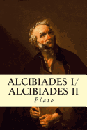 Alcibiades I/Alcibiades II