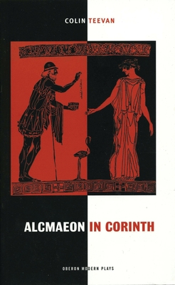 Alcmaeon in Corinth - Teevan, Colin