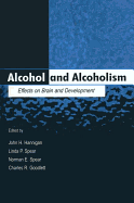 Alcohol and Alcoholism: Effects on Brain and Development