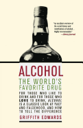 Alcohol: The World's Favorite Drug