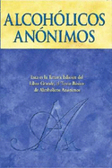 Alcoholicos Anonimos: Alcoholics Anonymous: The Big Book Spanish Edition