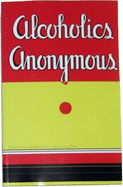 Alcoholics Anonymous: Reproduction of 1st Edition - Alcoholics Anonymous