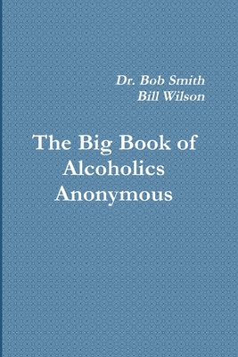 Alcoholics Anonymous: The Big Book - W, Bill