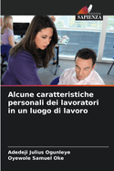 Alcune caratteristiche personali dei lavoratori in un luogo di lavoro