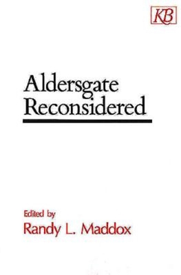 Aldersgate Reconsidered - Maddox, Randy L (Editor)
