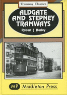 Aldgate and Stepney: to Hackney and West India Docks - Harley, Robert J.