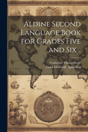 Aldine Second Language Book for Grades Five and Six