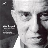 Aldo Clementi: Works with Guitar - Deborah Kayser (vocals); Elision Ensemble; Geoffrey Morris (guitar); Paula Rae (flute); Susan Pierotti (violin);...