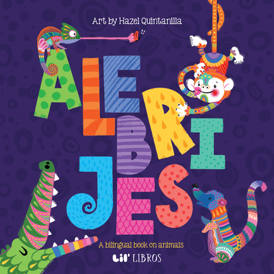 Alebrijes: Animals / Animales - Lil' Libros (Creator)