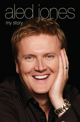 Aled Jones - My Story - Jones, Aled