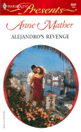 Alejandro's Revenge (Latin Lovers) - Mather, Anne