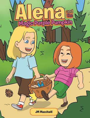 Alena and the Magic Purple Pumpkin - Mazzitelli, Jm