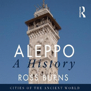 Aleppo: A History