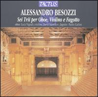 Alessandro Besozzi: Sei Trii per Oboe, Violino e Fagotto - Luca Vignali (oboe); Paolo Carlini (bassoon); Pavel Vernikov (violin)