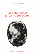 Alessandro E La Germania: Riflessioni Sulla Geografia Romana Di Conquista