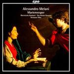 Alessandro Melani: Marienvesper - Rheinische Kantorei (choir, chorus); Das kleine Konzert; Hermann Max (conductor)