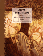 Aleta Et Penelope - Galloway, Priscilla, Dr., and Cousineau, Normand (Illustrator), and Asselin, Michelle (Translated by)
