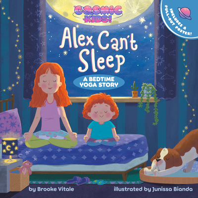 Alex Can't Sleep: A Cosmic Kids Bedtime Yoga Story - Vitale, Brooke