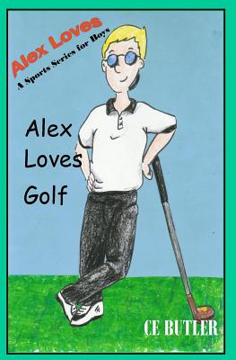 Alex Loves Golf - Butler, Ce