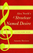 Alex North's a Streetcar Named Desire: A Film Score Guide