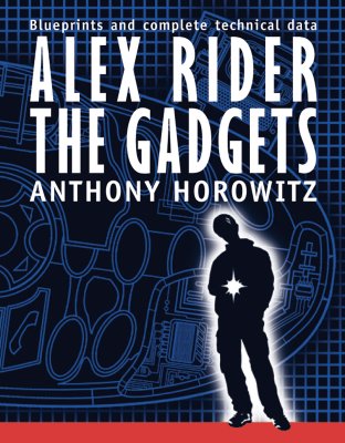 Alex Rider: The Gadgets - Horowitz, Anthony, and Fortune, Emil