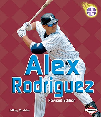 Alex Rodriguez - Zuehlke, Jeffrey