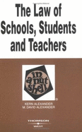 Alexander and Alexander's Law of Schools, Students, Teachers in a Nutshell, 3D Edition (Nutshell Series)