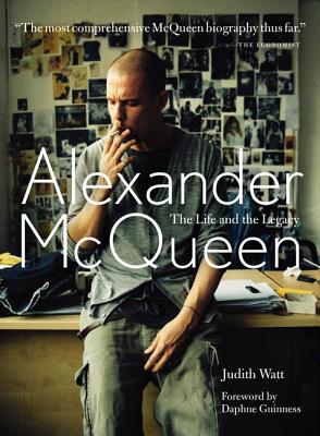 Alexander McQueen: The Life and Legacy - Watt, Judith