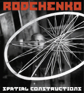 Alexander Rodchenko: Spatial Constructions