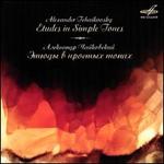 Alexander Tchaikovsky: Etudes in Simple Tones