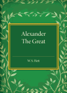 Alexander the Great: Drawn Mostly from Q. Curtius' Life of Alexander