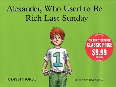 Alexander, Who Used to Be Rich Last Sunday - Viorst, Judith