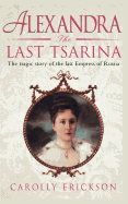 Alexandra the Last Tsarina
