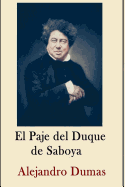 Alexandre Dumas Coleccion ( Anotaciones historicas) El Paje del Duque de Saboya