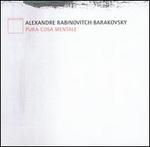 Alexandre Rabinovitch-Barakovsky: Pura Cosa Mentale
