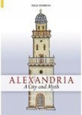 Alexandria: A City and Myth - Finneran, Niall